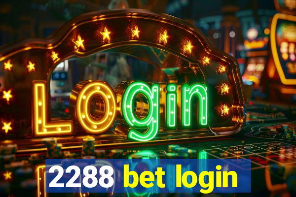 2288 bet login